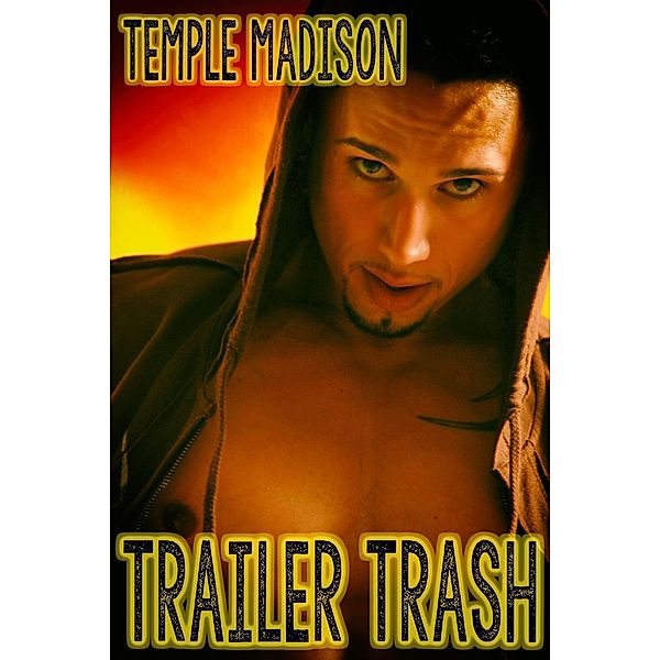 Trailer Trash, Temple Madison