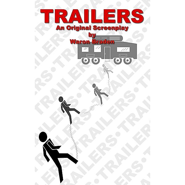 Trailers, Waron Braden