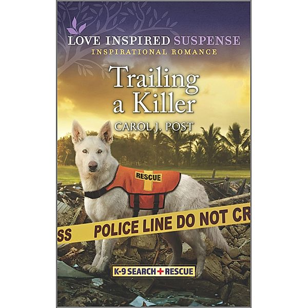 Trailing a Killer / K-9 Search and Rescue Bd.2, Carol J. Post