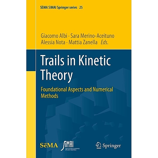 Trails in Kinetic Theory / SEMA SIMAI Springer Series Bd.25