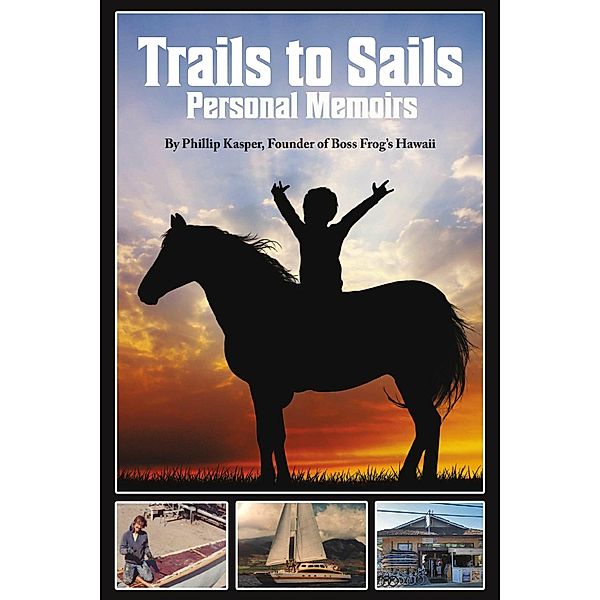 Trails to Sails, Phillip Kasper