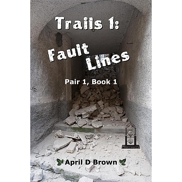 Trails: Trails 1: Fault Lines, April D Brown