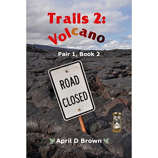 Trails: Trails 2: Volcano, April D Brown