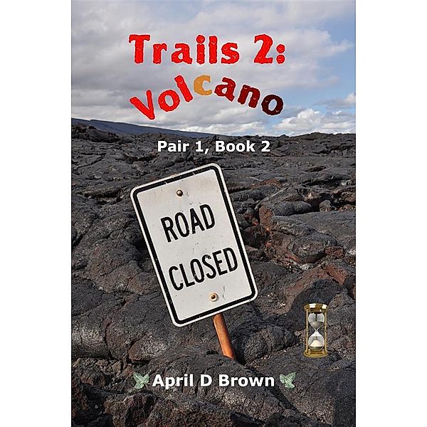 Trails: Trails 2: Volcano, April D Brown