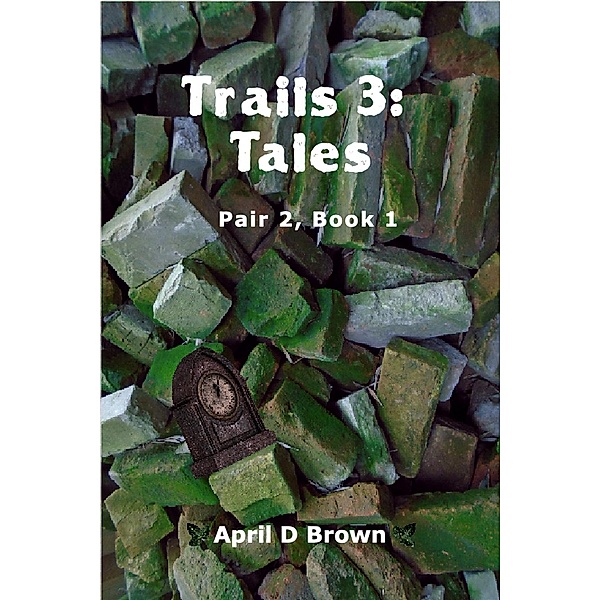 Trails: Trails 3: Tales, April D Brown