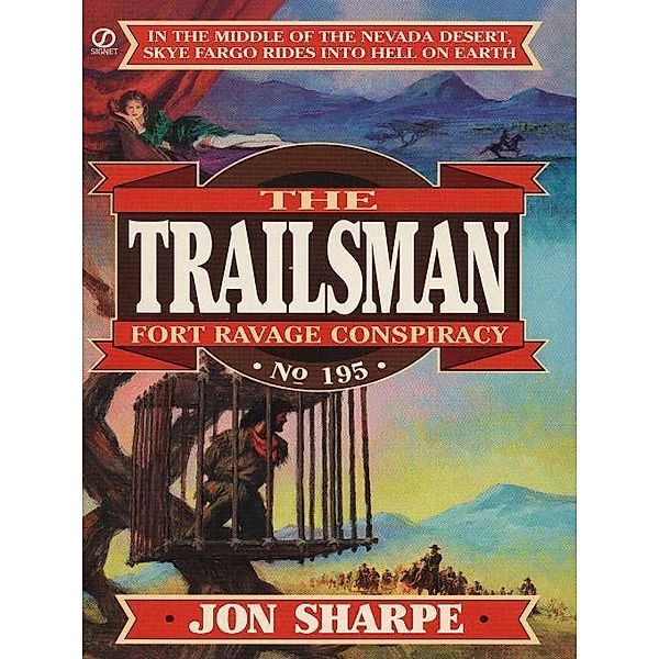 Trailsman 195: Fort Ravage Conspiracy / Trailsman Bd.195, Jon Sharpe, J. B. Keller