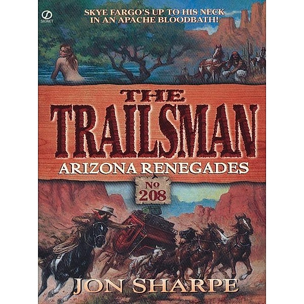 Trailsman 208: Arizona Renegades / Trailsman Bd.208, Jon Sharpe