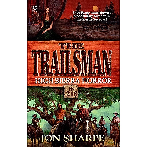 Trailsman 216: High Sierra Horror / Trailsman Bd.216, Jon Sharpe