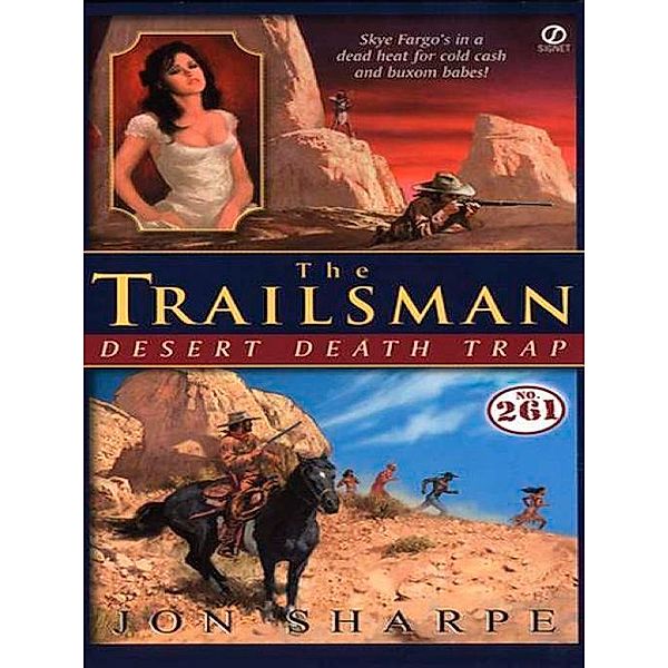 Trailsman #261, The: Desert Death Trap / Trailsman Bd.261, Jon Sharpe