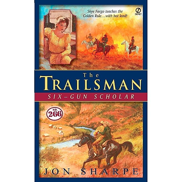 Trailsman #266, The: Six-Gun Scholar / Trailsman Bd.266, Jon Sharpe