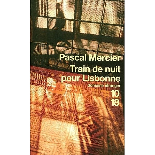 Train de nuit pour Lisbonne, Pascal Mercier