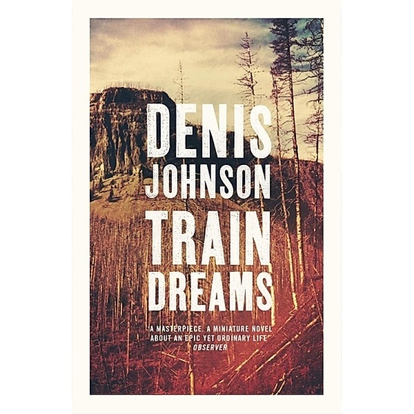 Train Dreams, Denis Johnson