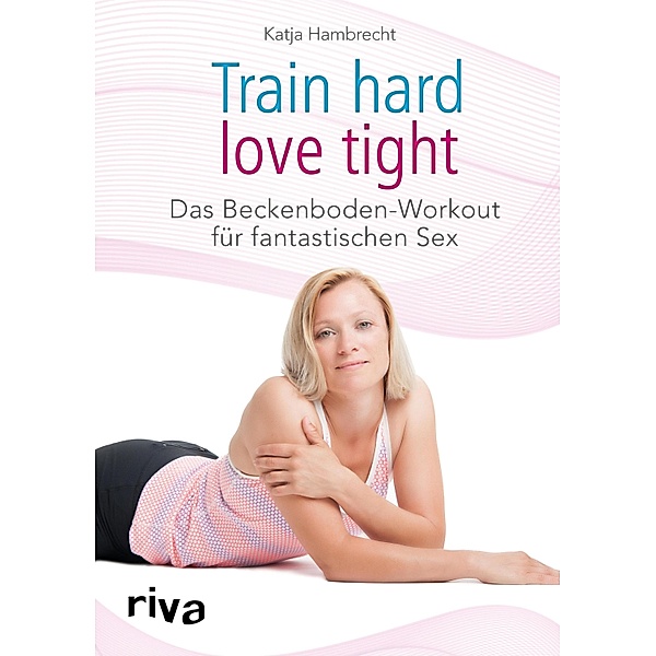 Train hard - love tight, Katja Hambrecht