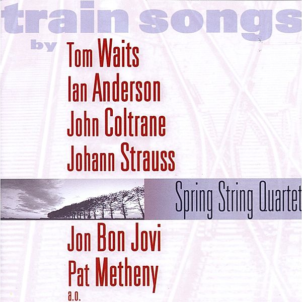 Train Songs, Spring String Quartet