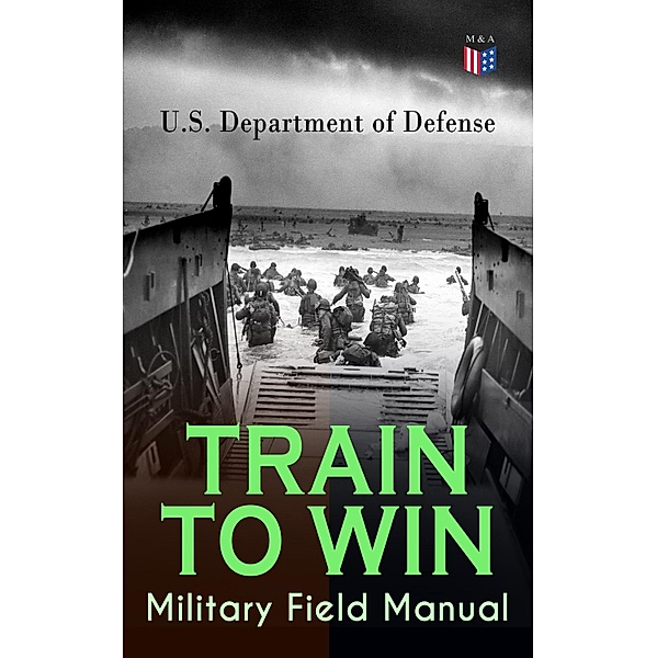 TRAIN TO WIN - Military Field Manual, U. S. Department Of Defense
