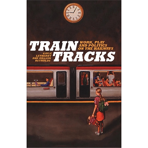 Train Tracks, Gayle Letherby, Gillian Reynolds