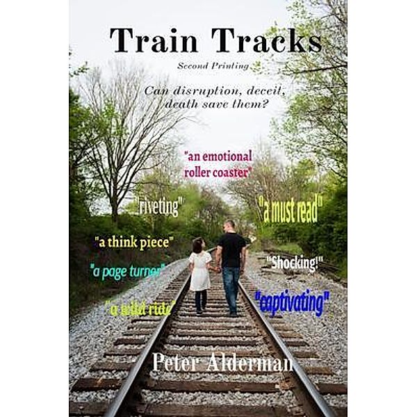 Train Tracks / Peter Alderman, Peter Alderman