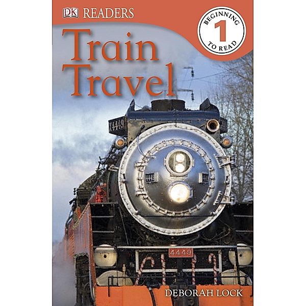 Train Travel / DK Readers Level 1, Deborah Lock