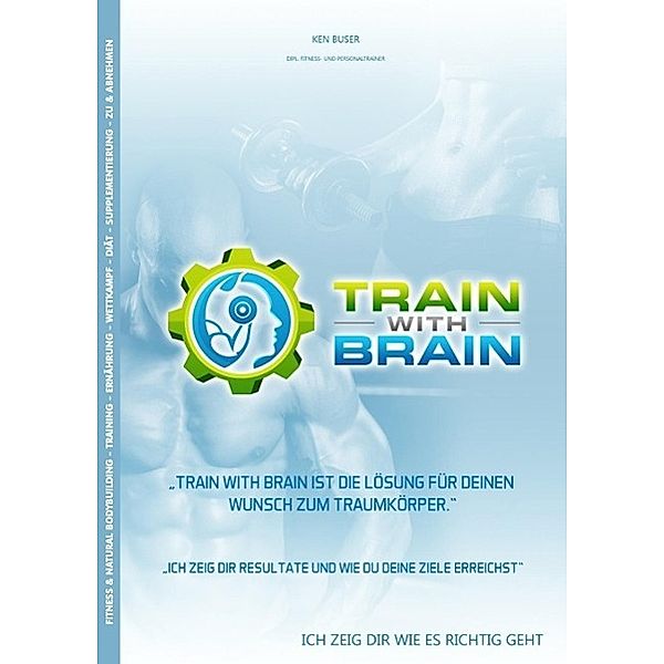 Train with Brain, Ken Buser