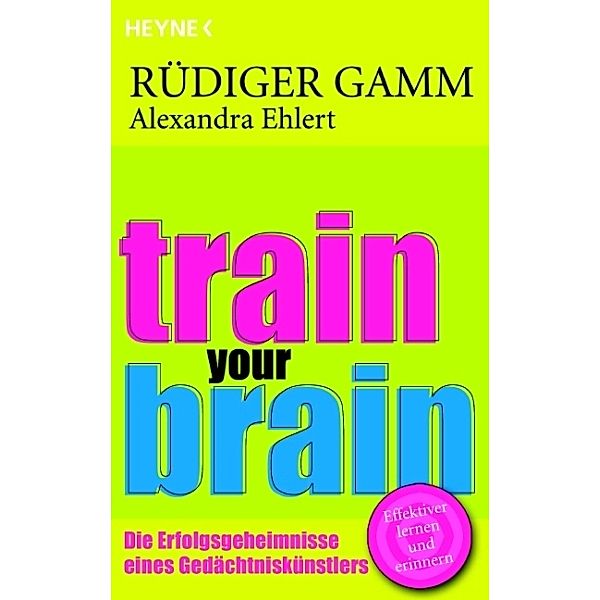 Train your brain, Rüdiger Gamm, Alexandra Ehlert