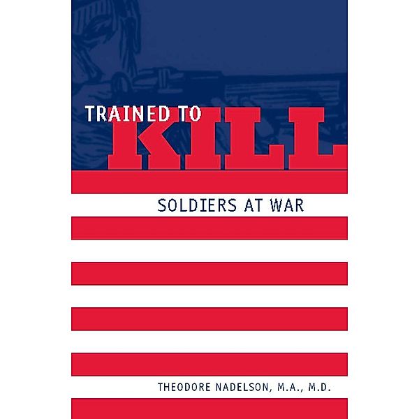 Trained to Kill, Theodore Nadelson