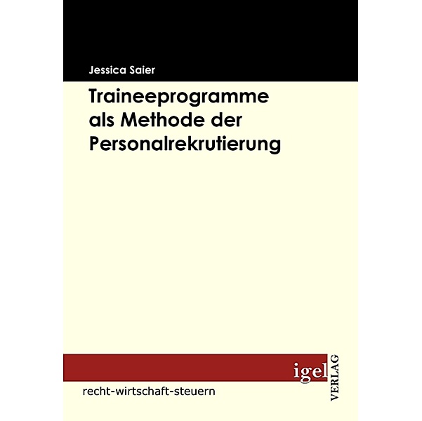 Traineeprogramme als Methode der Personalrekrutierung, Jessica Saier