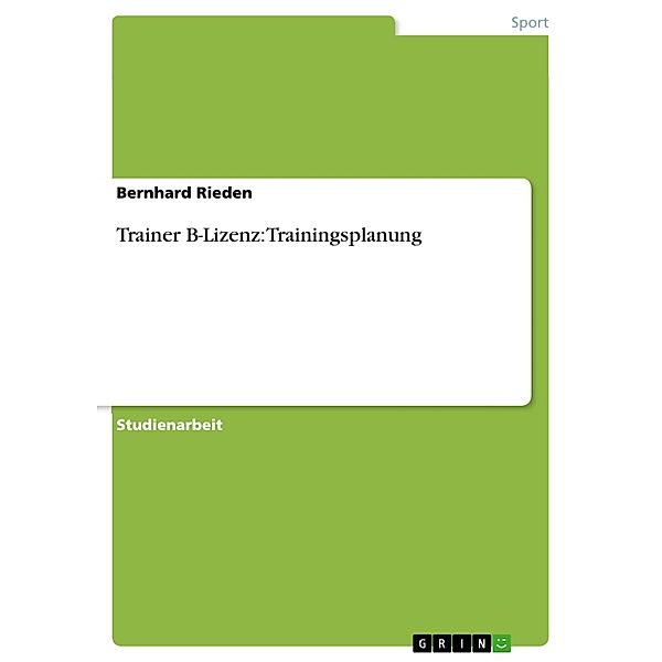 Trainer B-Lizenz: Trainingsplanung, Bernhard Rieden