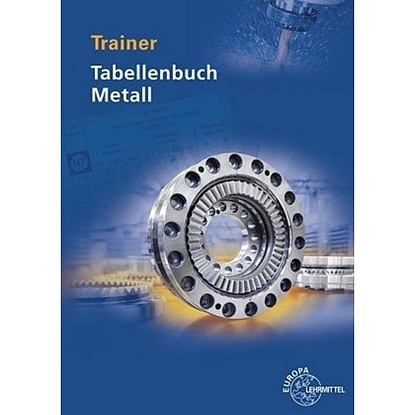 Trainer Tabellenbuch Metall, Michael Hötger, Marcus Molitor, Volker Tammen