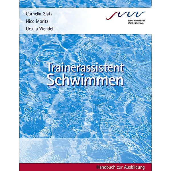 Trainerassistent Schwimmen, Cornelia Glatz, Nico Moritz, Ursula Wendel