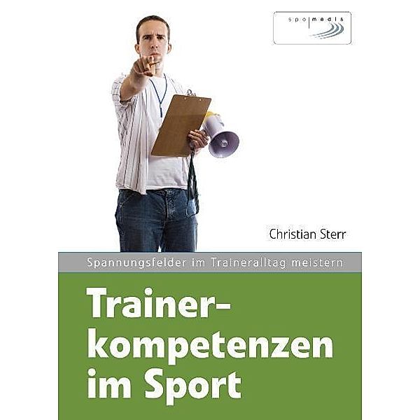 Trainerkompetenzen im Sport, Christian Sterr