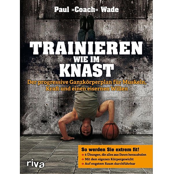 Trainieren wie im Knast, Paul Wade