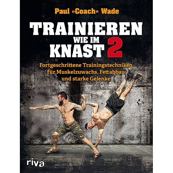 Trainieren wie im Knast.Bd.2, Paul Wade