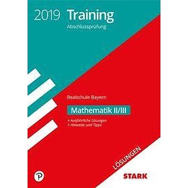 Training Abschlussprüfung 2019 - Realschule Bayern - Mathematik II/III Lösungen