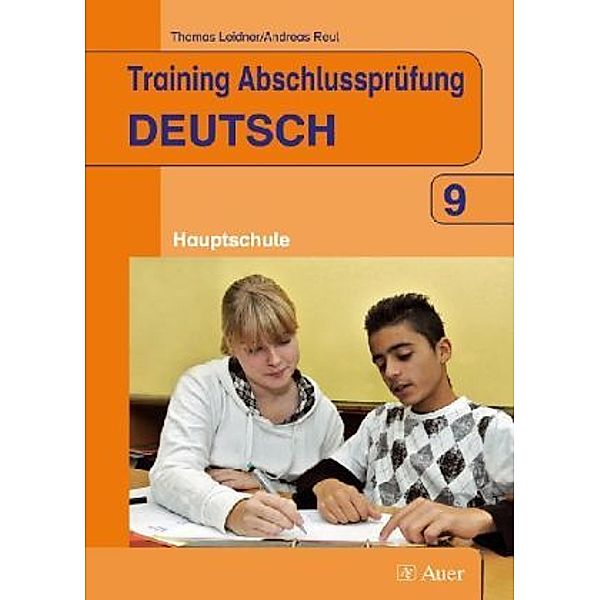 Training Abschlussprüfung Deutsch. Hauptschule, Marco Bettner, Thomas Leidner, Andreas Reul