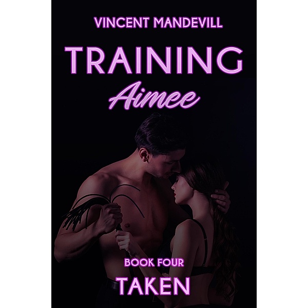 Training Aimee: Taken / Training Aimee, Vincent Mandevill