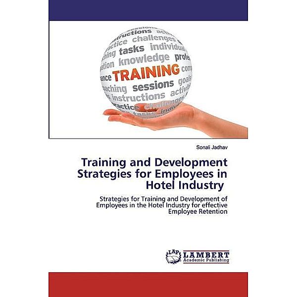 Training and Development Strategies for Employees in Hotel Industry, Sonali Jadhav
