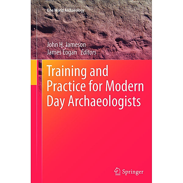 Training and Practice for Modern Day Archaeologists