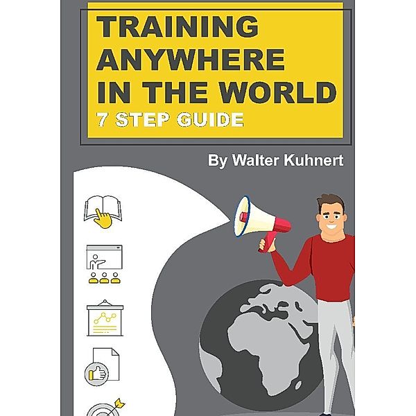 TRAINING  ANYWHERE  IN THE WORLD, Walter Kuhnert