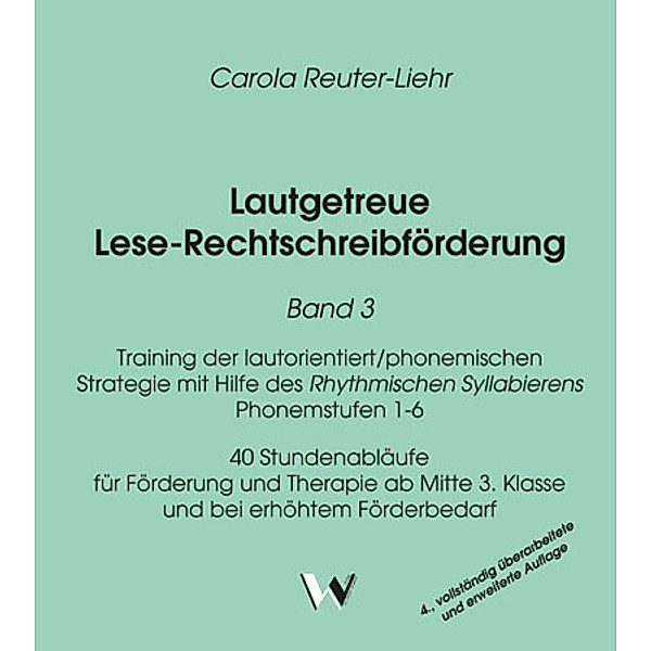 Training der lautorientiert/phonemischen Strategie mit Hilfe des Rhythmischen Syllabierens - Phonemstufen 1-6, Carola Reuter-Liehr