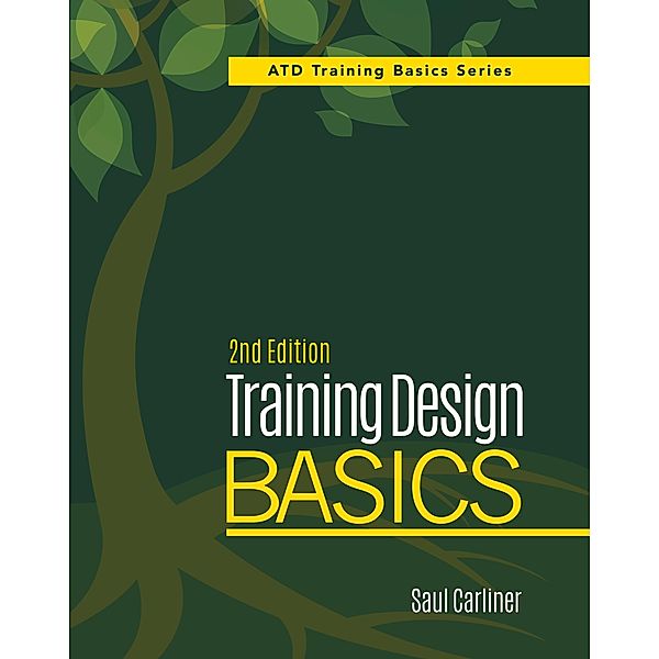 Training Design Basics, 2nd Edition, Saul Carliner