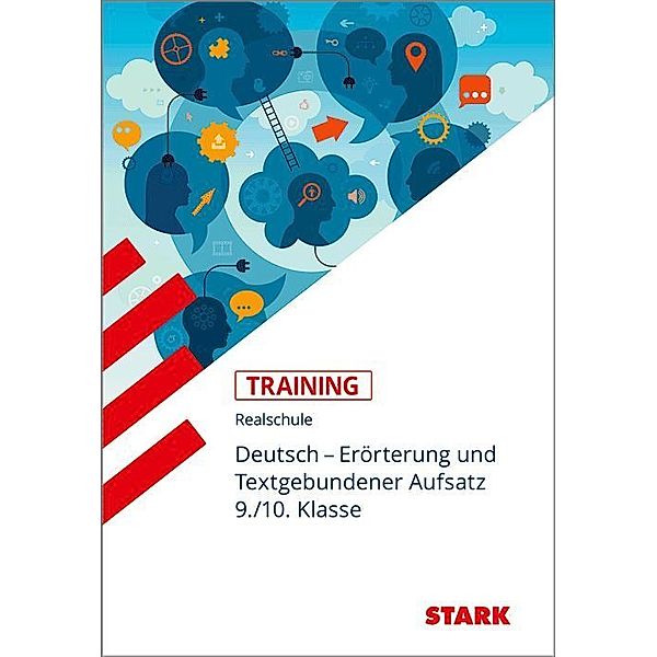 Training Deutsch, Realschule / Erörterung und Textgebundener Aufsatz, 9./10. Klasse