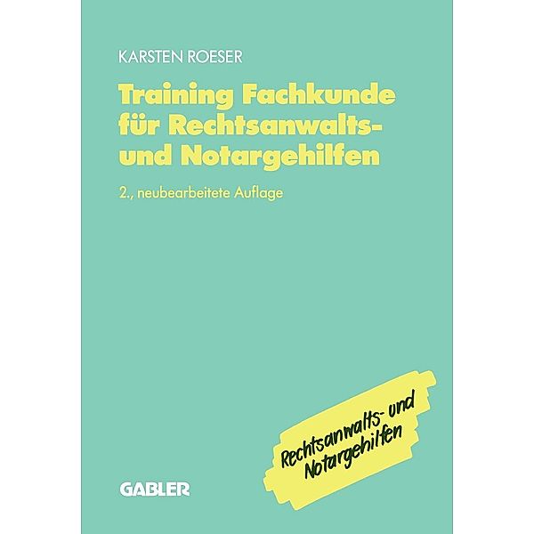 Training Fachkunde für Rechtsanwalts- und Notargehilfen, Karsten Roeser