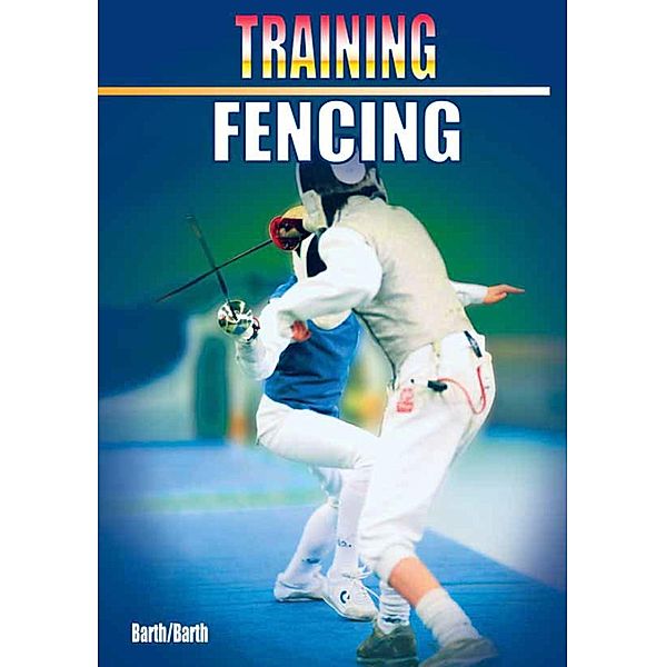 Training Fencing, Katrin Barth, Berndt Barth