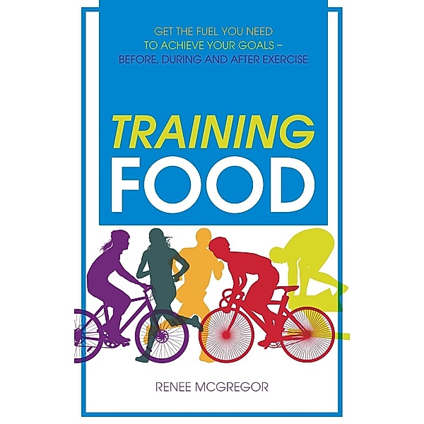 Training Food, Renee McGregor