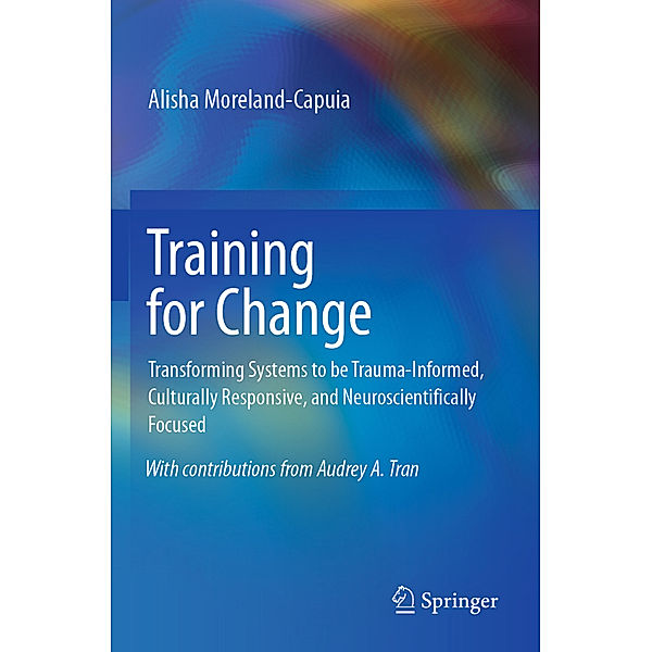 Training for Change, Alisha Moreland-Capuia