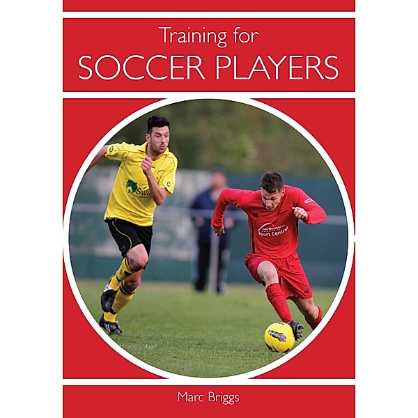 Training for Soccer Players, Marc Briggs