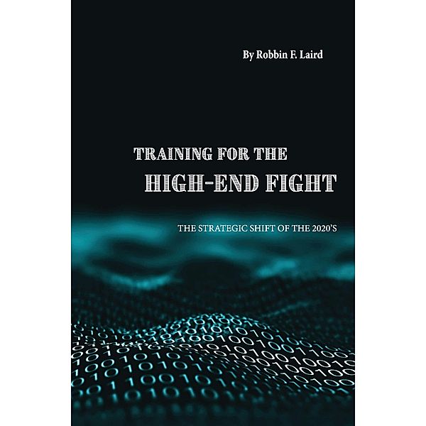 Training for the High-End Fight, Robbin F. Laird