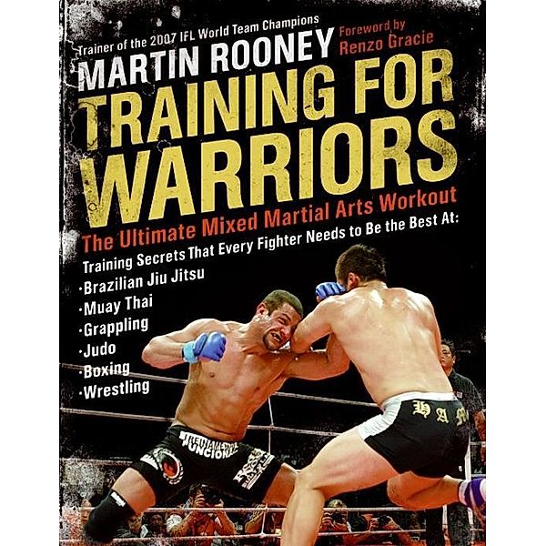 Training for Warriors, Martin Rooney