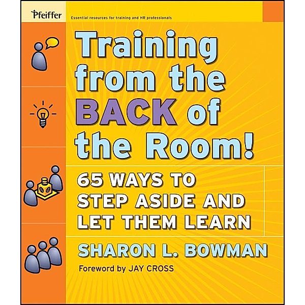 Training From the Back of the Room!, Sharon L. Bowman