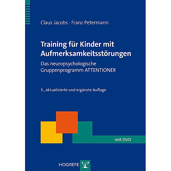 Training für Kinder mit Aufmerksamkeitsstörungen, Claus Jacobs, Franz Petermann
